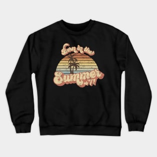 Summer of 1971 Crewneck Sweatshirt